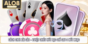 Cách Chơi Bài Cào - Tuyệt Chiêu Hốt Bạc Chỉ Sau 3 Nốt Nhạc