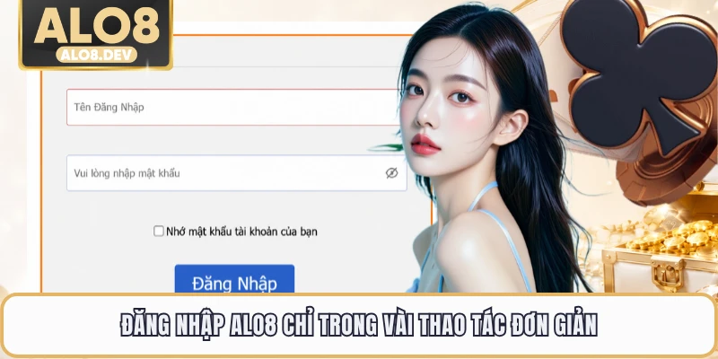 Đăng nhập ALO8 chỉ trong vài thao tác đơn giản