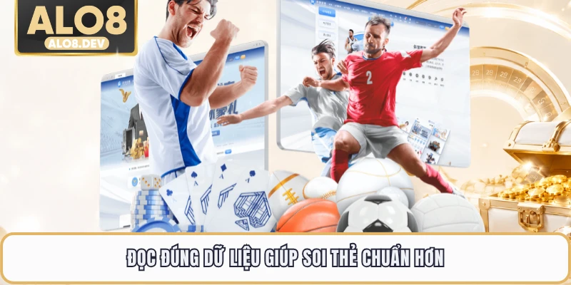 Đọc đúng dữ liệu giúp soi thẻ chuẩn hơn
