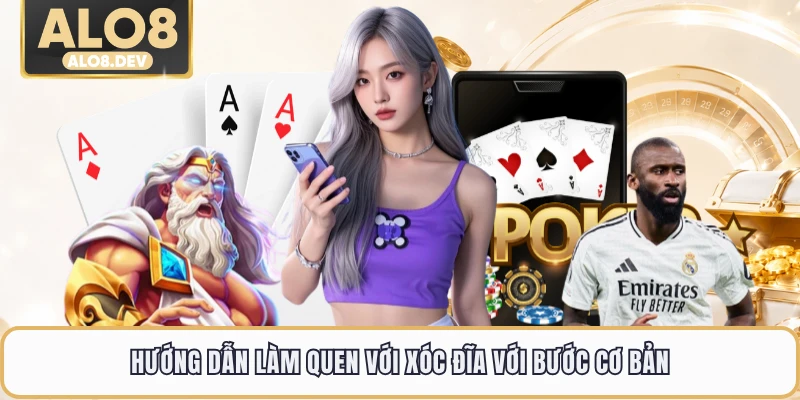 Hướng dẫn làm quen với xóc đĩa với bước cơ bản