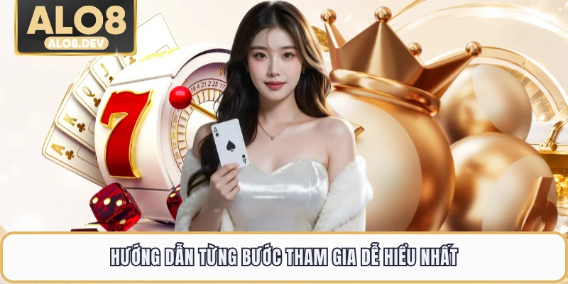Hướng dẫn từng bước tham gia dễ hiểu nhất