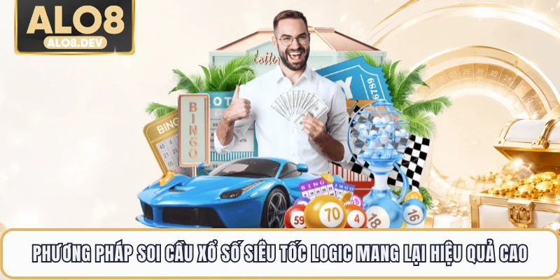 Phương pháp soi cầu xổ số siêu tốc logic mang lại hiệu quả cao